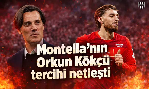 Montella'nın Orkun Kökçü tercihi netleşti
