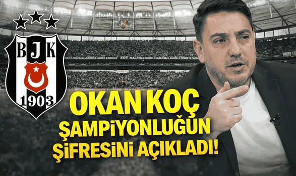 Okan Koç şampiyonluk şifresini verdi