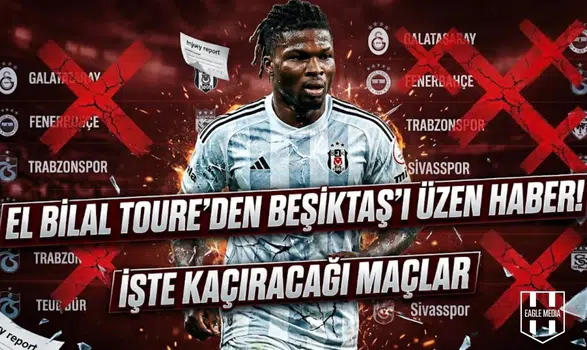El Bilal Toure'den Beşiktaş'ı üzen haber! İşte kaçıracağı maçlar