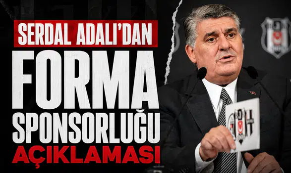 Serdal Adalı'dan forma sponsorluğu açıklaması