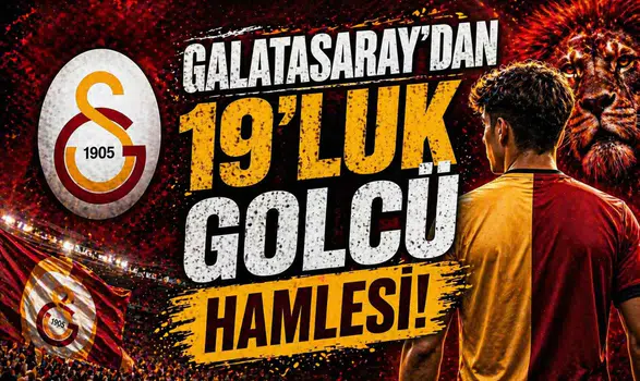 Galatasaray’dan 19’luk golcü hamlesi!