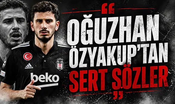 Oğuzhan Özyakup’tan sert sözler