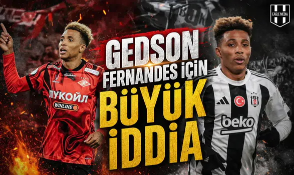 Gedson Fernandes için büyük iddia