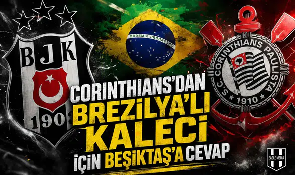 Corinthians'dan Brezilya'lı kaleci için Beşiktaş'a cevap