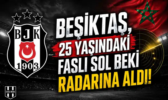 Beşiktaş, 25 yaşındaki Faslı sol beki radarına aldı