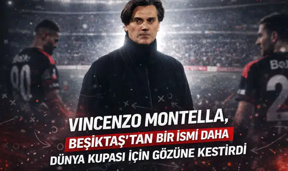 Vincenzo Montella, Beşiktaş'tan bir ismi daha Dünya Kupası için gözüne kestirdi