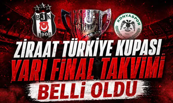 Ziraat Türkiye Kupası yarı final takvimi belli oldu