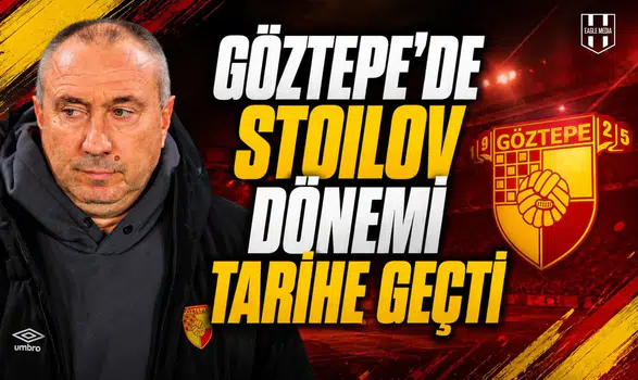 Göztepe’de Stoilov dönemi tarihe geçti
