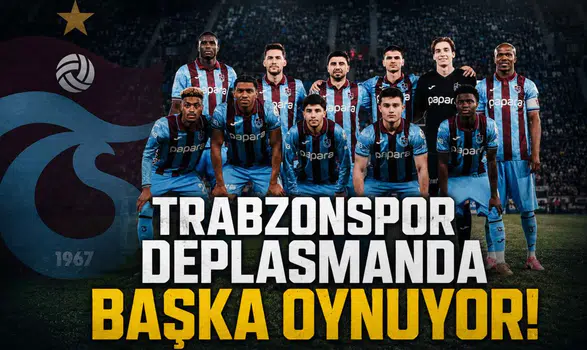 Trabzonspor deplasmanda başka oynuyor!