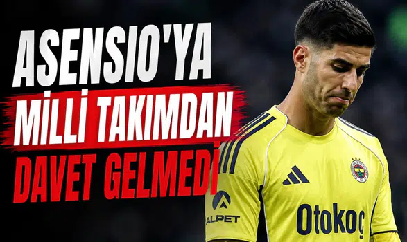 Asensio'ya milli takımdan davet gelmedi