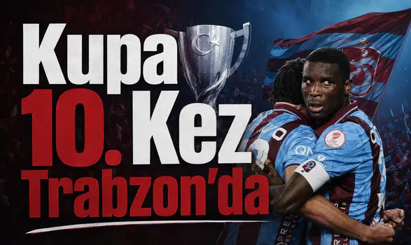 Kupa 10. kez Trabzon'da