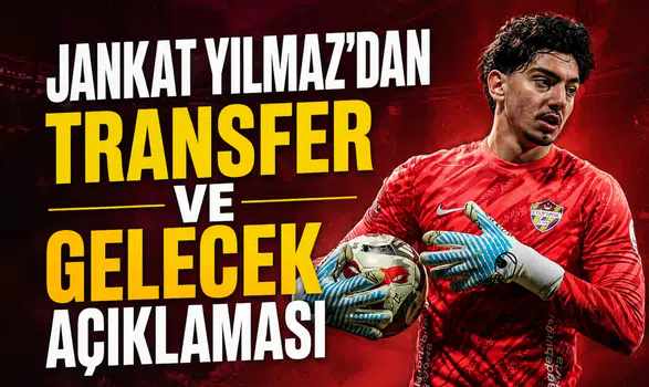 Jankat Yılmaz'dan transfer ve gelecek açıklaması