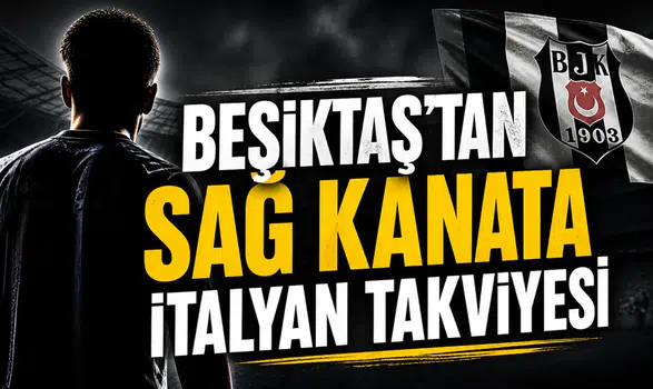 Beşiktaş'tan sağ kanata İtalyan takviyesi