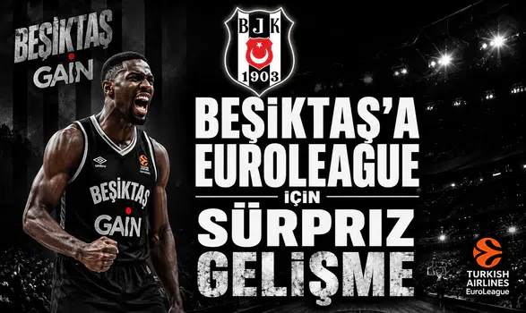 Beşiktaş’a EuroLeague için sürpriz gelişme