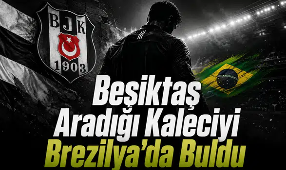 Beşiktaş Aradığı Kaleciyi Brezilya'da Buldu