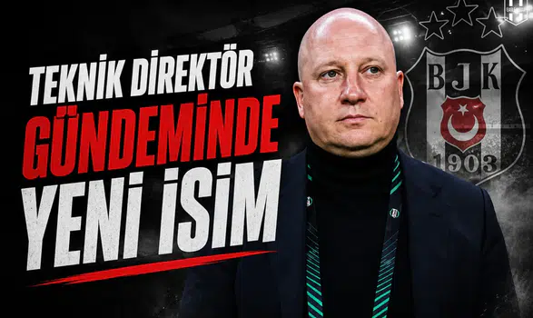 Beşiktaş'ın Teknik direktör gündeminde yeni isim