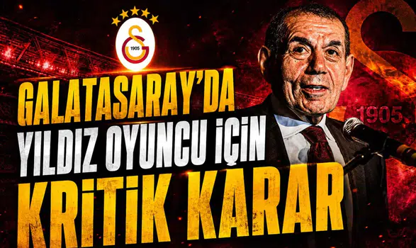 Galatasaray’da yıldız oyuncu için kritik karar