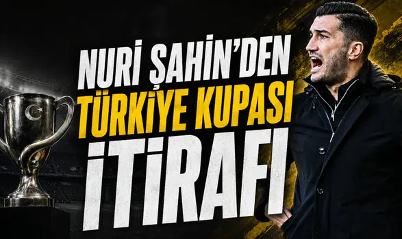 Nuri Şahin'den Türkiye Kupası itirafı