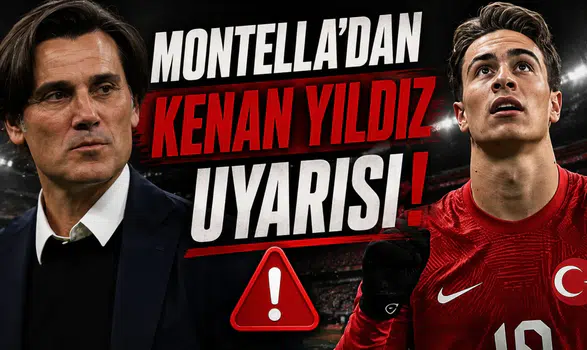 Montella'dan Kenan Yıldız uyarısı