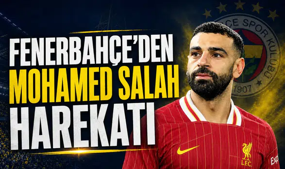 Fenerbahçe'den Mohamed Salah harekatı