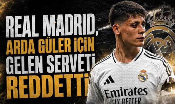 Real Madrid, Arda Güler için gelen serveti reddetti