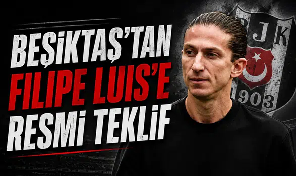 Beşiktaş'tan Filipe Luis'e resmi teklif