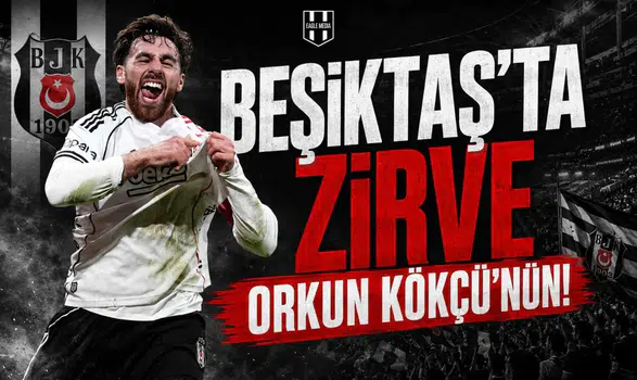 Beşiktaş'ta Zirve Orkun Kökçü'nün!