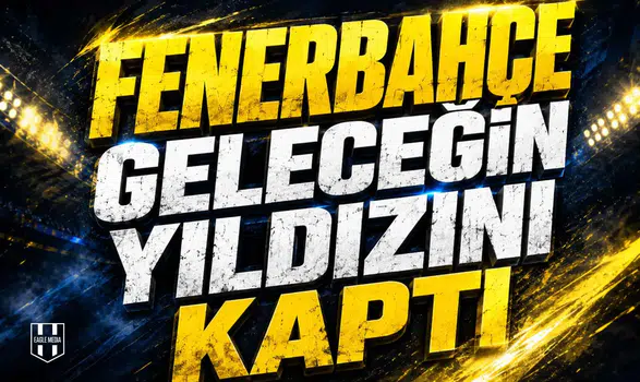 Fenerbahçe geleceğin yıldızını kaptı