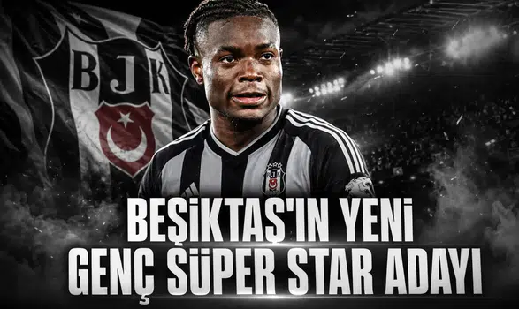 Beşiktaş'ın yeni genç süperstar adayı belli oldu