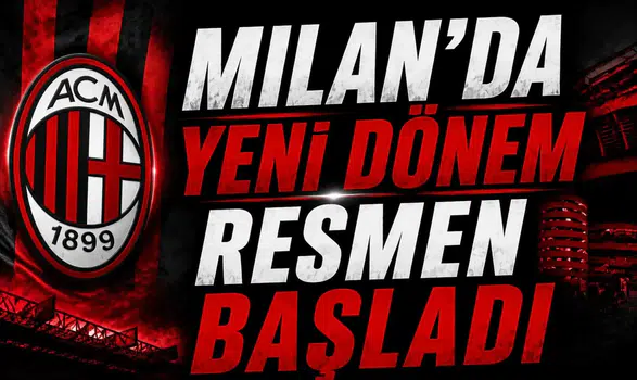 Milan'da Yeni Dönem Resmen Başladı