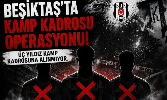 Beşiktaş'ta kamp kadrosu operasyonu: Üç yıldız kadroya alınmıyor