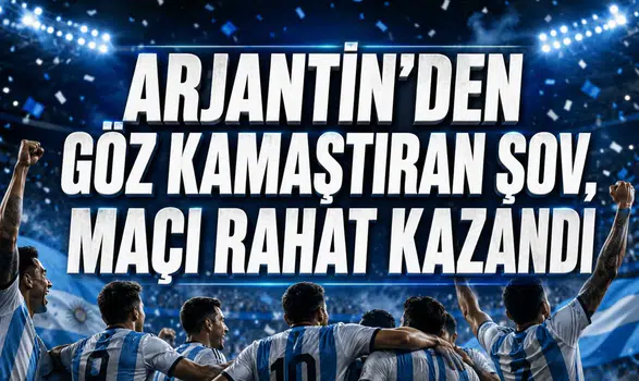 Arjantin’den Göz Kamaştıran Şov, Maçı Rahat Kazandı