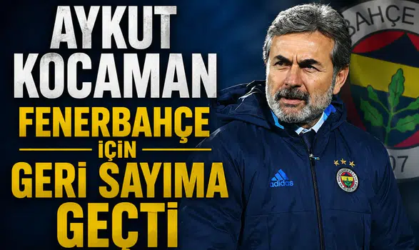 Aykut Kocaman Fenerbahçe için geri sayıma geçti