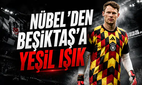 Nübel'den Beşiktaş'a Yeşil Işık