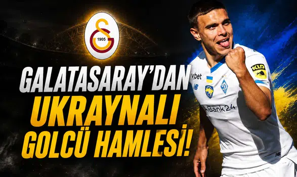 Galatasaray'dan Ukraynalı golcü hamlesi!