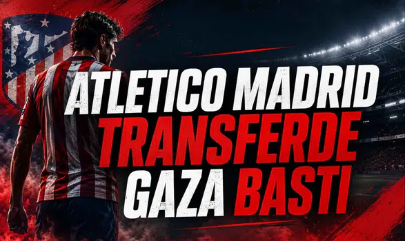 Atletico Madrid Transferde Gaza Bastı