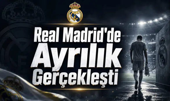 Real Madrid'de Ayrılık Gerçekleşti
