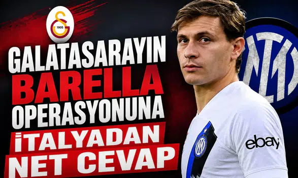 Galatasaray'ın Barella operasyonuna İtalyadan net cevap