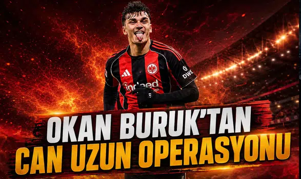 Okan Buruk'tan Can Uzun operasyonu
