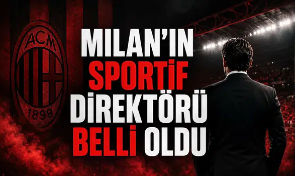 Milan'ın Sportif Direktörü Belli Oldu
