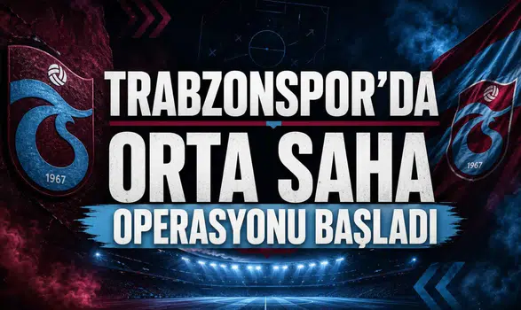 Trabzonspor’da orta saha operasyonu başladı
