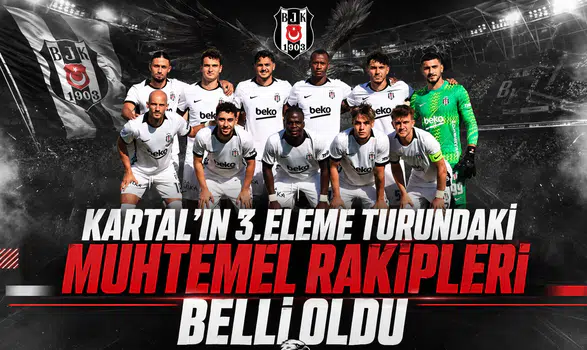 Kartal'ın 3.eleme turundaki muhtemel rakipleri belli oldu