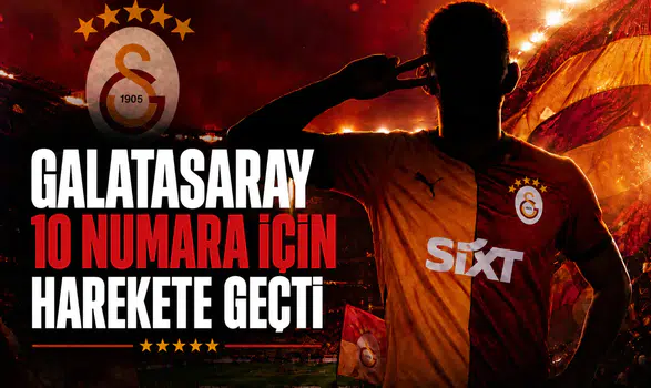 Galatasaray 10 Numara İçin Harekete Geçti