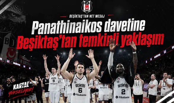 Panathinaikos davetine Beşiktaş'tan temkinli yaklaşım