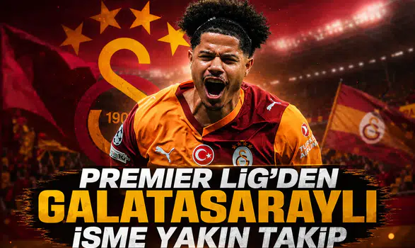 Premier Lig'den Galatasaraylı isme yakın takip