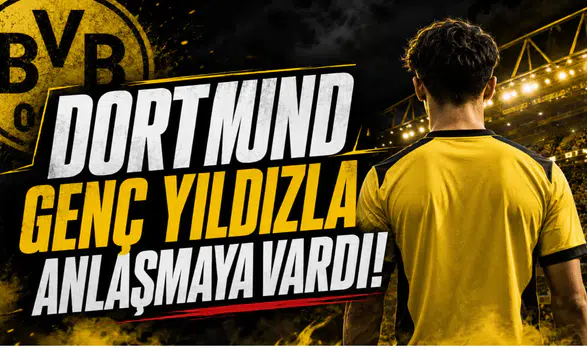 Dortmund Genç Yıldızla Anlaşmaya Vardı!