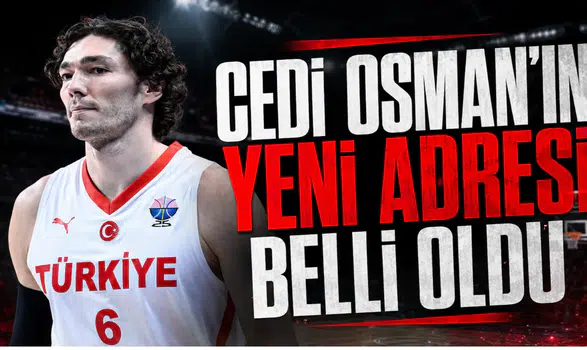 Cedi Osman'ın yeni adresi belli oldu