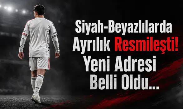 Siyah-Beyazlılarda Ayrılık Resmileşti! Yeni Adresi Belli Oldu...