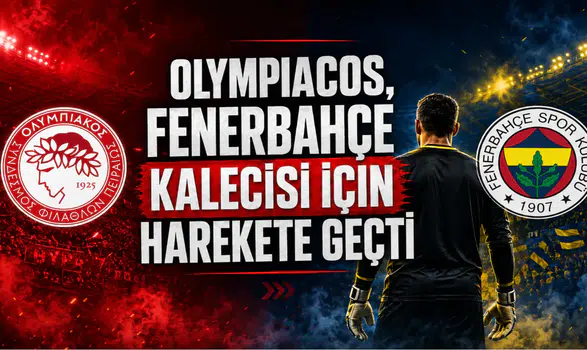 Olympiacos, Fenerbahçe Kalecisi İçin Harekete Geçti