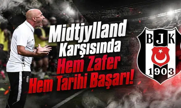 Midtjylland Karşısında Hem Zafer Hem Tarihi Başarı!